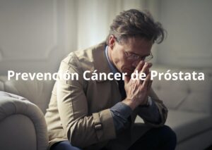 Prevención Cáncer de Próstata